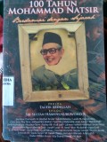 100 Tahun Muhammad Natsir(Berdamai Dengan Sejarah)/Lukman Hakiem