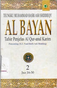 Al Bayan(Tafsir Penjelasan Al-Qur'anul Karim, Jilid 2, Juz 16-30