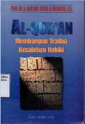 Al-Qur'an (Membangun Tradisi Kesalehan Hakiki)/ Said Agil Husin Al-Munawar