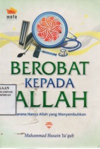 Bertobat Kepada Allah Karena Hanya Allah Yng Menyembuhkan