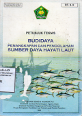 Petunjuk Teknis Budidaya Penangkapan Dan Pengelolahan Sumber Daya Hayati Laut