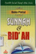 Buku Pintar Sunnah & Bid'ah/ Sa'ad Yusuf Abu Aziz