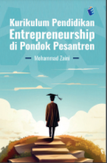 KURIKULUM PENDIDIKAN ENTERPRENEURSHIP DI PONDOK PESANTREN
ENTERPRENEURSHIP DI PONDOK
PESANTREN