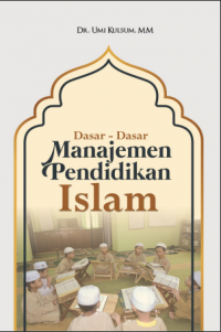 Dasar - Dasar Manajemen Pendidikan Islam