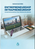 ENTREPRENEURSHIP – INTRAPRENEURSHIP untuk Kemandirian dan Kelestarian Bisnis
untuk Kemandirian dan Kelestarian Bisnis