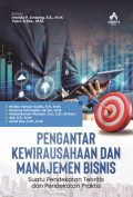 PENGANTAR KEWIRAUSAHAAN DAN MANAJEMEN BISNIS
(Suatu Pendekatan Teoritis dan Pendekatan Praktis)