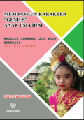 MEMBANGUN KARAKTER “GENIUS” PADA ANAK USIA DINI Melalui Gubahan Lagu Kids Berbasis Tri Hita Karana
“GENIUS” PADA ANAK USIA DINI
Melalui Gubahan Lagu Kids Berbasis
Tri Hita Karana