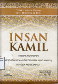 Insan Kamil (Ikhtiar Memahami Kesejatian Manusia Dengan Sang Khaliq Hingga Akhir Zaman)