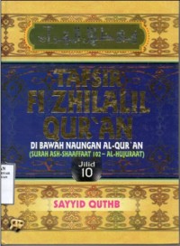 Tafsir fi Zhilalil Qur'an Di Bawah Naungan Al-Qur'an Jilid 10 (Surah As-Shaaffaat 102 - Al-Hujuraat)