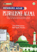 Memburu Akar Pluralisme Agama Mencari Isyarat-Isyarat Pluralisme Agama Dalam Al-Qur'an Dan Pelbagai Perspektif