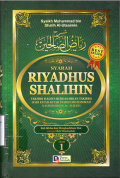 Syarah Riyadhus Shalihin 1 (Takhrij Hadits Berdasarkan Takhrij Dari Kitab-Kitab Syaikh Muhammad Nashiruddin Al-Albani)