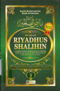 Syarah Riyadhus Shalihin 2 (Takhrij Hadits Berdasarkan Takhrij Dari Kitab-Kitab Syaikh Muhammad Nashiruddin Al-Albani)