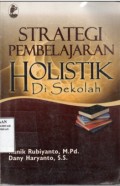 Strategi Pembelajaran Holistik Di Sekolah