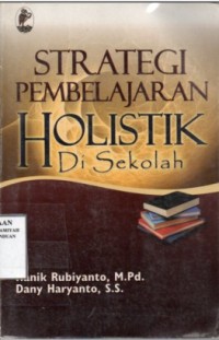 Strategi Pembelajaran Holistik Di Sekolah