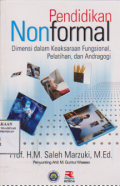 Pendidikan Non Formal: Dimensi Dalam Keaksaraan Fungsional, Pelatihan, dan Andragogi
