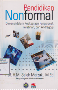 Pendidikan Non Formal: Dimensi Dalam Keaksaraan Fungsional, Pelatihan, dan Andragogi