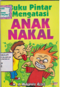 Buku Pintar Mengatasi Anak Nakal