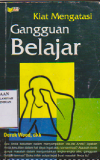 Kiat mengatasi gangguan belajar