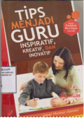 Tips menjadi guru inspiratif,kreatif,dan inovatif