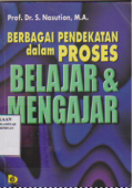 Berbagai pendekatan dalam proses belajar dan mengajar