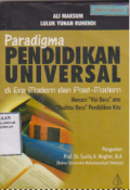 Paradigma pendidikan universal di era modern dan post-modern mencari visi baru atas realitas baru pendidikan kita