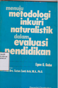 menuju metodologi inkuiri naturalistik dalam evaluasi pendidikan