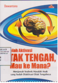 Setelah aktivasi otak tengah, mau kemana?