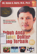 Be your own doctor tubuh anda adalah dokter terbaik