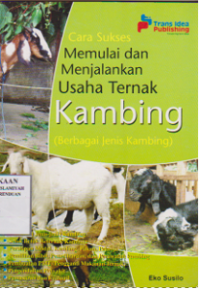 Cara sukses Memulai Dan Menjalankan Usaha Ternak Kambing (Berbagai Jenis Kambing)