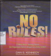 No rules!: 21 metos besar tentang sukses dan bagaimana sukses dengan cara anda sendiri