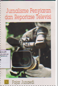 Jurnalisme penyiaran dan reportase televisi