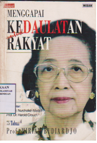 Menggapai kedaulatan untuk rakyat: 75 th prof.miriam budiardjo