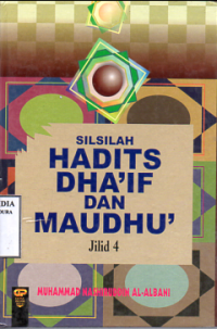 Silsilah Hadits Dha'if dan Maudhu' Jilid 4