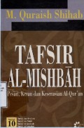 Tafsir Al- Misbah (Pesan, Kesan dan Keserasian Al-Qur'an) Volume X/ Quraish Shihab