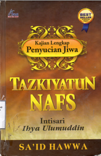 Tazkiyatun Nafs Kajian Lengkap Penyucian Jiwa (Intisari Ihya Ulumuddin)