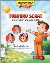 Tubuhku Sehat dan Mensyukuri Ciptaan Allah