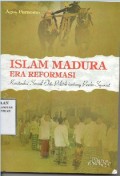 Islam Madura eRA Reformasi Konstruksi Sosial Elit Politik Tentang Perda Syariat