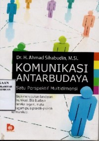 Komunikasi antarbudaya / Dr.H.Ahmad Sihabudin