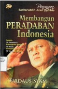 Renungan Bacharuddin Jusuf Habibie Membangun Peradaban Indonesia