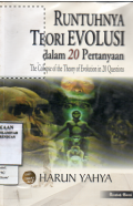 Runtuhnya Teori Evolusi Dalam 20 Pertanyaan