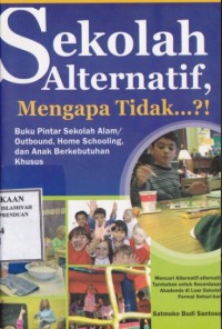 Sekolah alternatif mengapa tidak....?