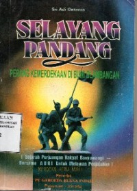 Selayang Pandang Perang Kemerdekaan Di Bumi Blambangan