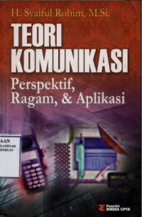 Teori komunikasi: perspektif, ragam, dan aplikasi